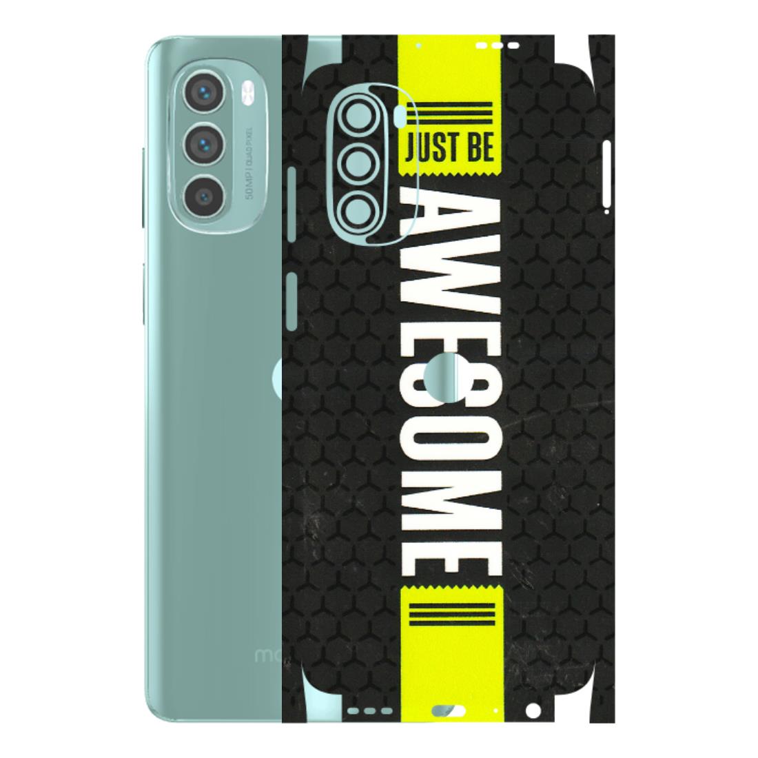 Motorola Phone Skins (All Models) - Just Be Awesome - 3D Embossed Finish (L-101) Motorola G62 5G -