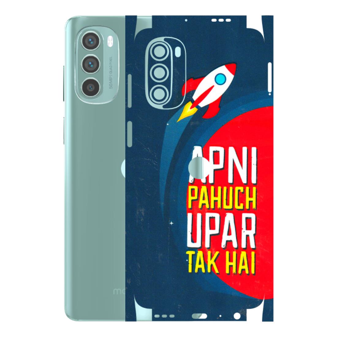 Motorola Phone Skins (All Models) - Apni Pahuch Upar Tak Hai - 3D Embossed Finish (L-276) Motorola G62 5G -