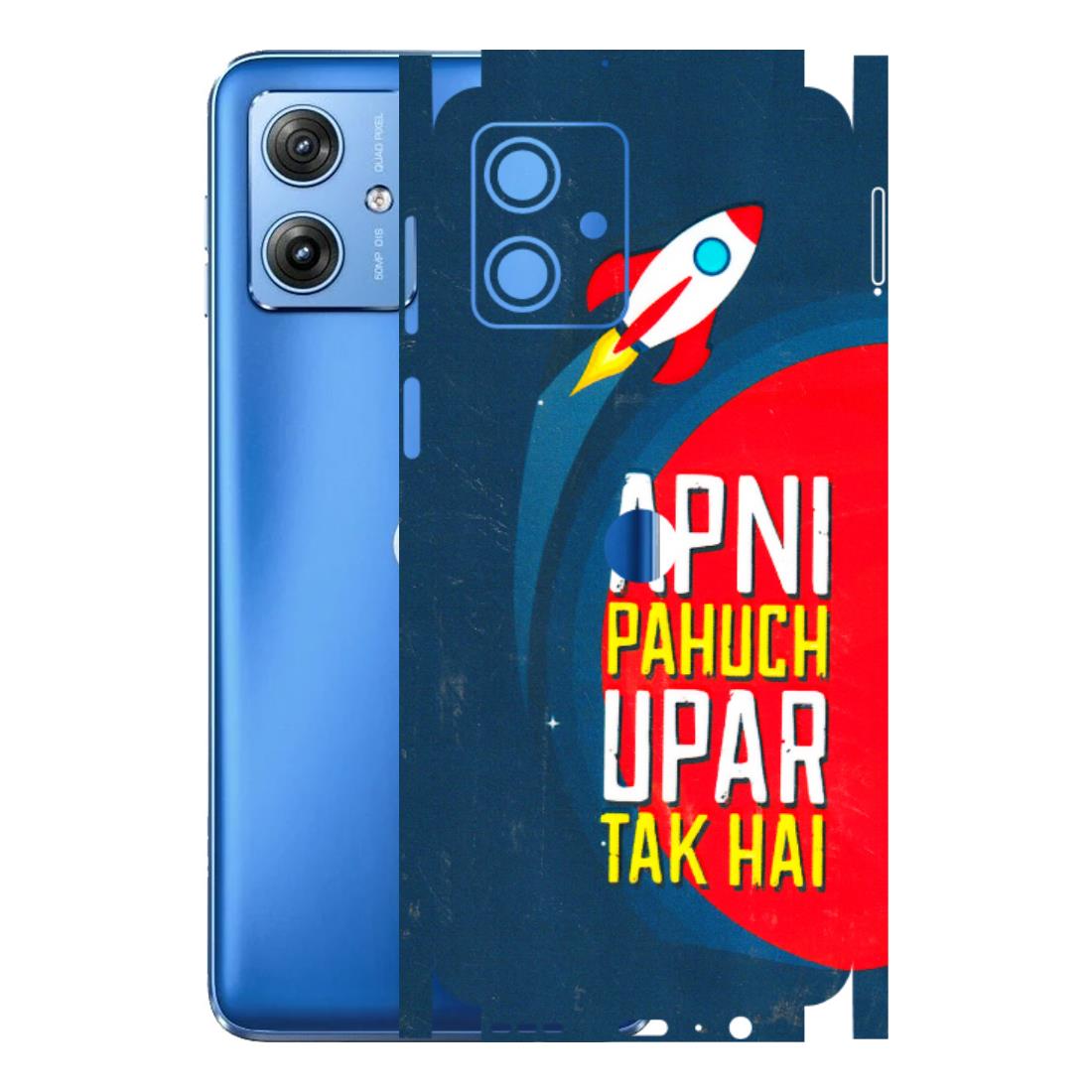 Motorola Phone Skins (All Models) - Apni Pahuch Upar Tak Hai - 3D Embossed Finish (L-276) Motorola G64 (5G)
