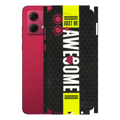Motorola Phone Skins (All Models) - Just Be Awesome - 3D Embossed Finish (L-101) Motorola G84 (5G)