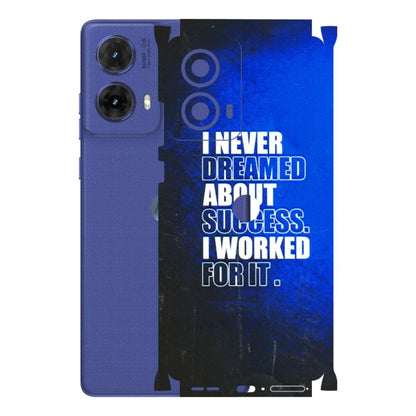 Motorola Phone Skins (All Models) - I Never Dreamed About Success - 3D Embossed Finish (L-283) Motorola G85 (5G)