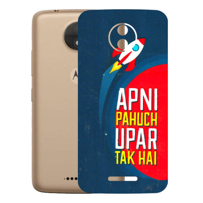Motorola Phone Skins (All Models) - Apni Pahuch Upar Tak Hai - 3D Embossed Finish (L-276) Motorola Moto C