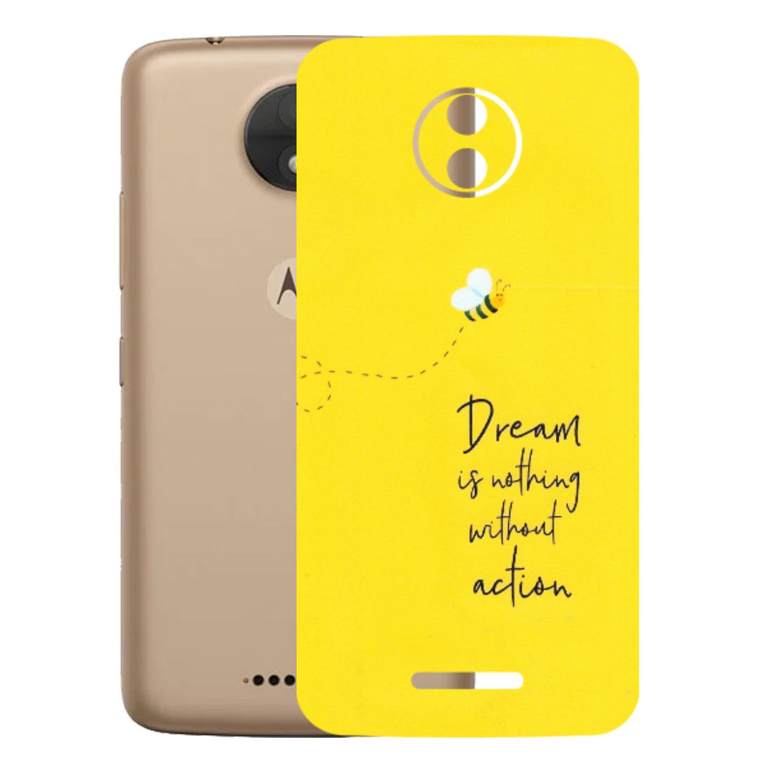 Motorola Phone Skins (All Models) - Dream Is Nothing Without Action - Matte Finish (M-138) Motorola Moto C