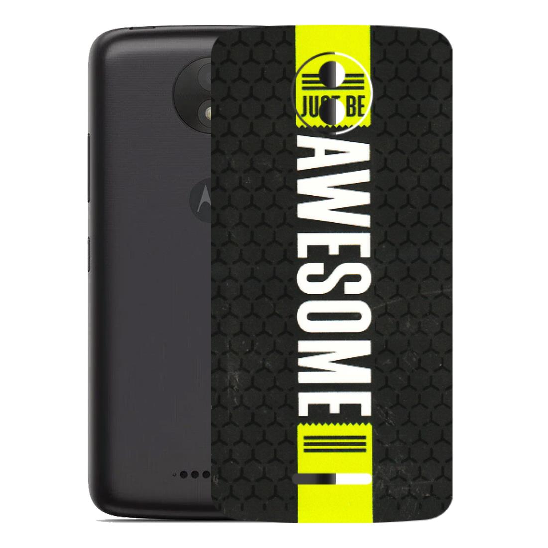Motorola Phone Skins (All Models) - Just Be Awesome - 3D Embossed Finish (L-101) Motorola Moto C Plus