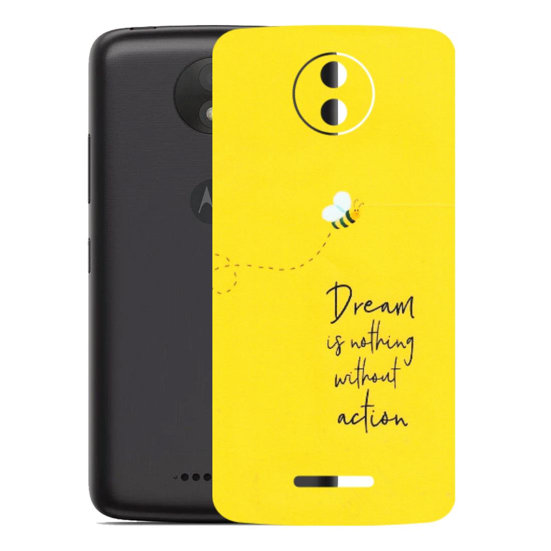 Motorola Phone Skins (All Models) - Dream Is Nothing Without Action - Matte Finish (M-138) Motorola Moto C Plus