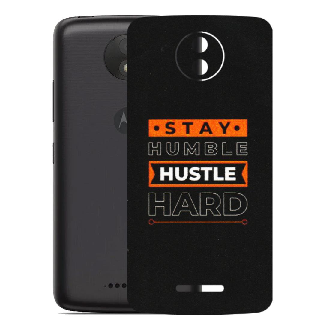 Motorola Phone Skins (All Models) - Stay Humble Stay Hard - Matte Finish (M-48) Motorola Moto C Plus