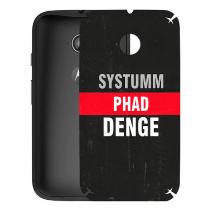 Motorola Phone Skins (All Models) - Systumm Phad Denge - 3D Embossed Finish (L-278) Motorola Moto E2