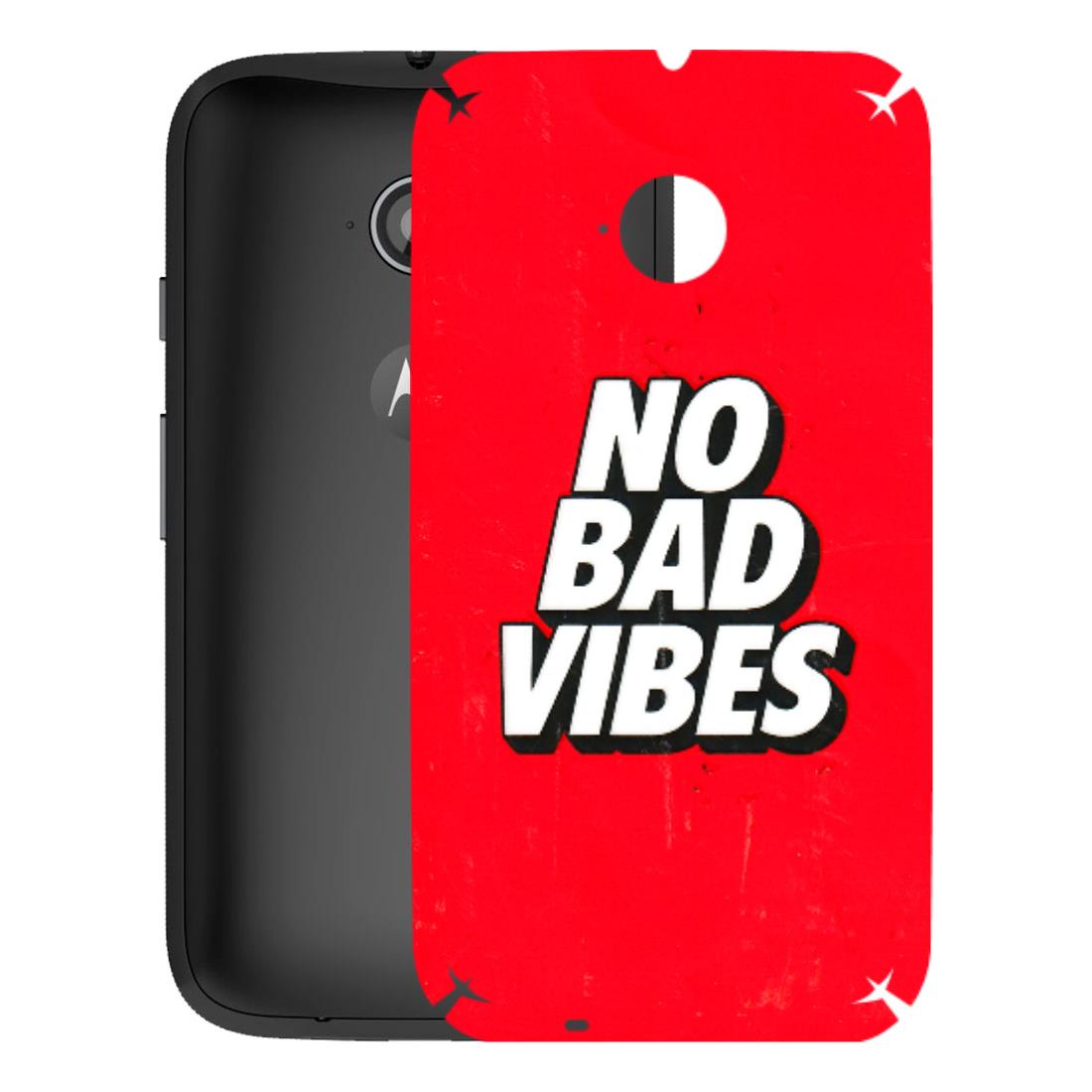 Motorola Phone Skins (All Models) - No Bad Vibes - 3D Embossed Finish (L-280) Motorola Moto E2