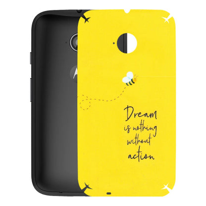 Motorola Phone Skins (All Models) - Dream Is Nothing Without Action - Matte Finish (M-138) Motorola Moto E2