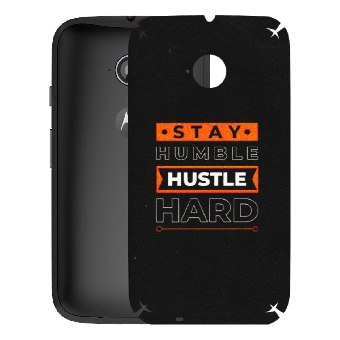 Motorola Phone Skins (All Models) - Stay Humble Stay Hard - Matte Finish (M-48) Motorola Moto E2