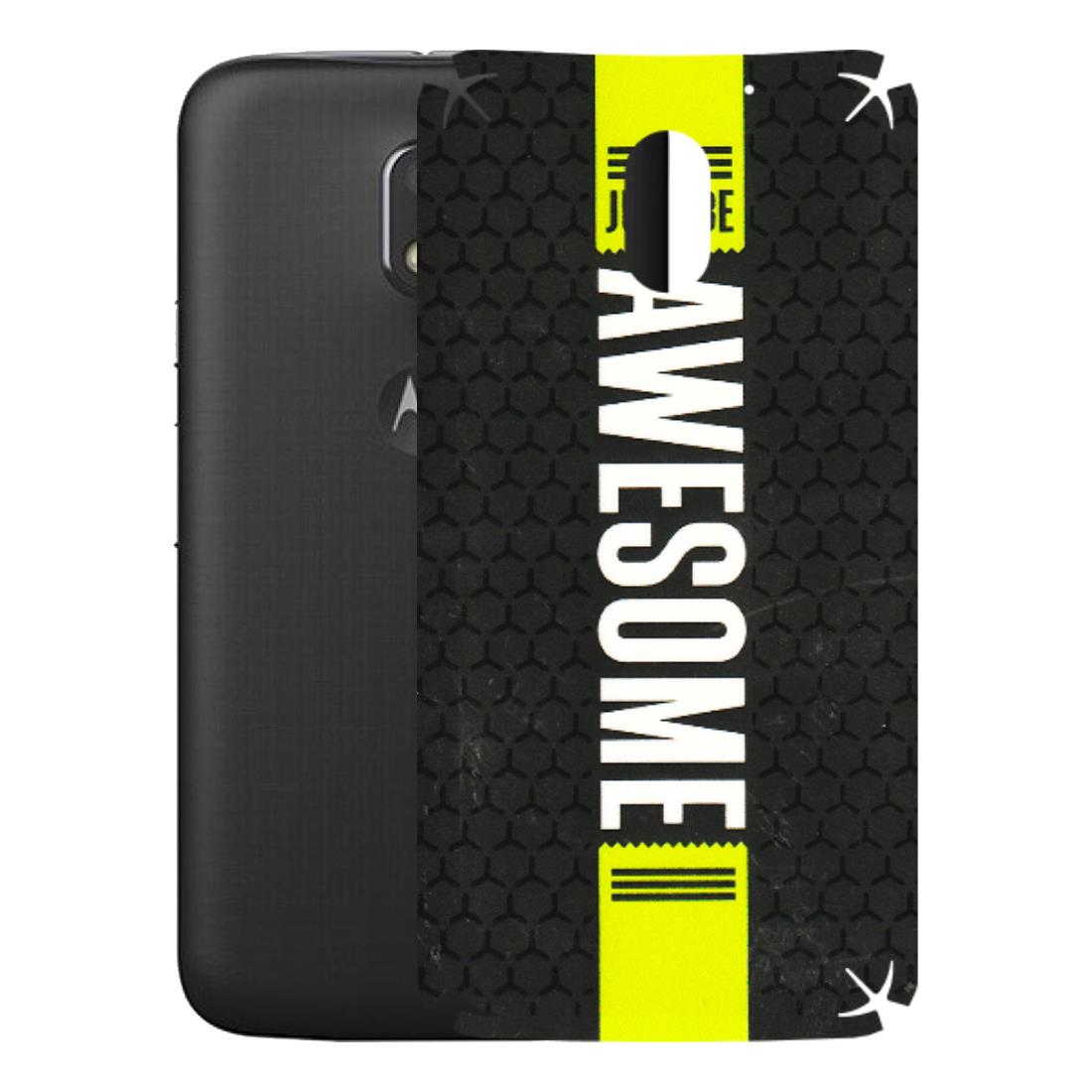 Motorola Phone Skins (All Models) - Just Be Awesome - 3D Embossed Finish (L-101) Motorola Moto E3 Power