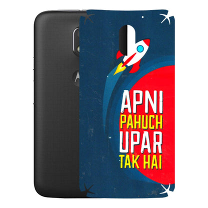 Motorola Phone Skins (All Models) - Apni Pahuch Upar Tak Hai - 3D Embossed Finish (L-276) Motorola Moto E3 Power