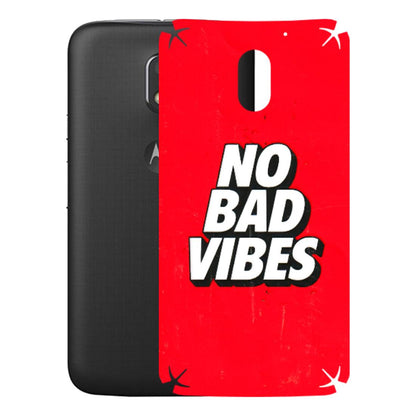 Motorola Phone Skins (All Models) - No Bad Vibes - 3D Embossed Finish (L-280) Motorola Moto E3 Power