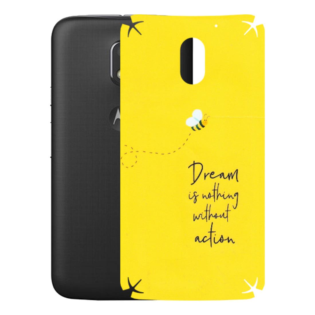 Motorola Phone Skins (All Models) - Dream Is Nothing Without Action - Matte Finish (M-138) Motorola Moto E3 Power