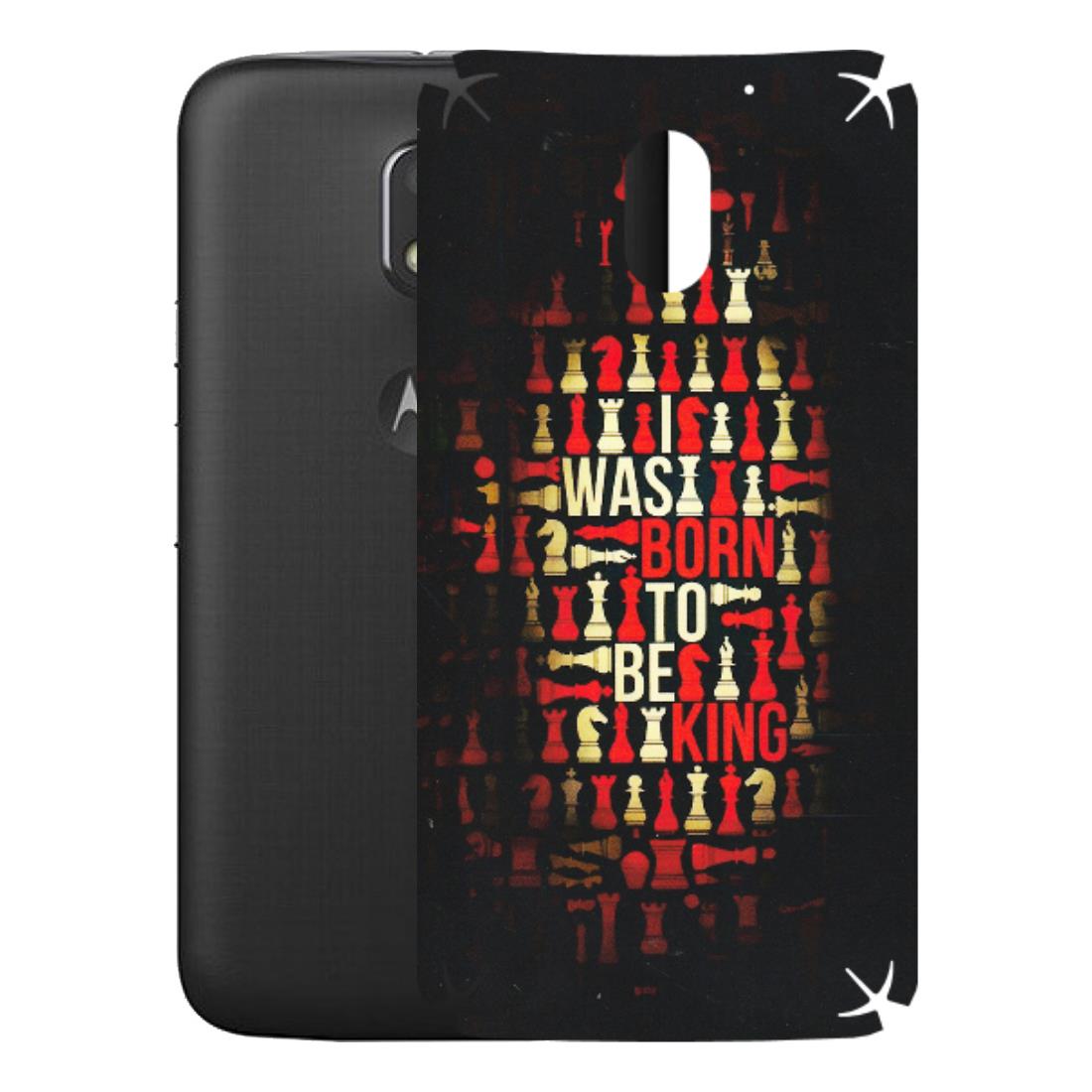Motorola Phone Skins (All Models) - Born To Be King - Matte Finish (M-73) Motorola Moto E3 Power