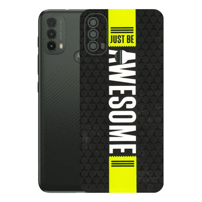 Motorola Phone Skins (All Models) - Just Be Awesome - 3D Embossed Finish (L-101) Motorola Moto E40