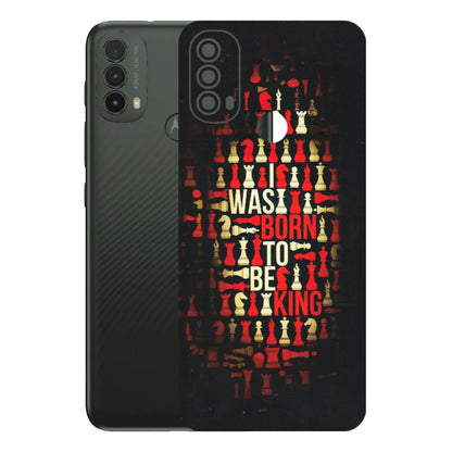 Motorola Phone Skins (All Models) - Born To Be King - Matte Finish (M-73) Motorola Moto E40