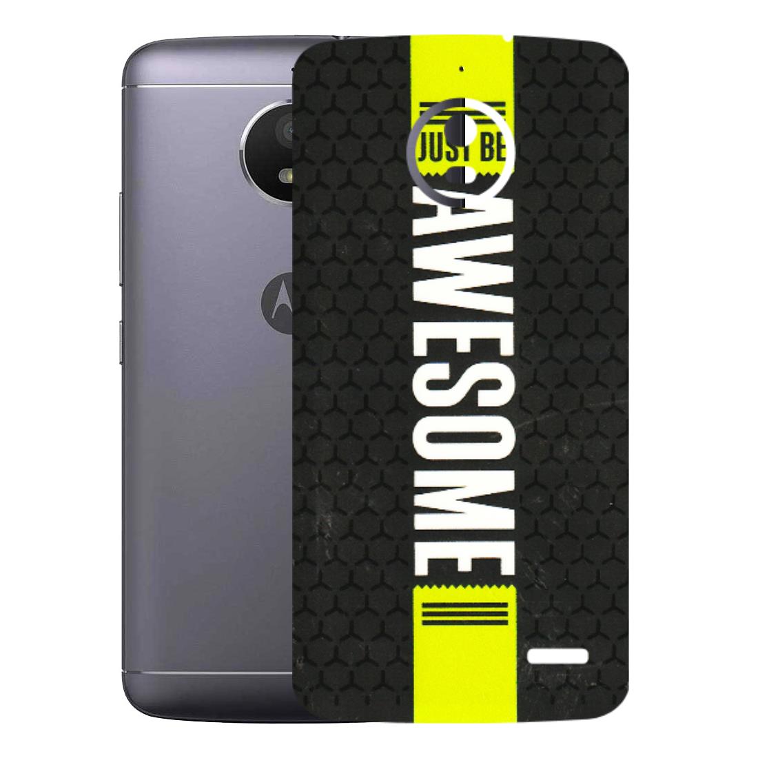 Motorola Phone Skins (All Models) - Just Be Awesome - 3D Embossed Finish (L-101) Motorola Moto E4