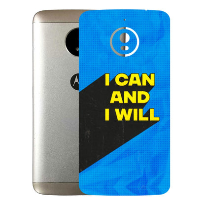 Motorola Phone Skins (All Models) - I Can And I Will - 3D Embossed Finish (L-281) Motorola Moto E4 Plus