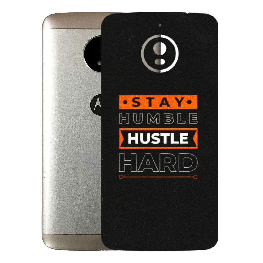Motorola Phone Skins (All Models) - Stay Humble Stay Hard - Matte Finish (M-48) Motorola Moto E4 Plus