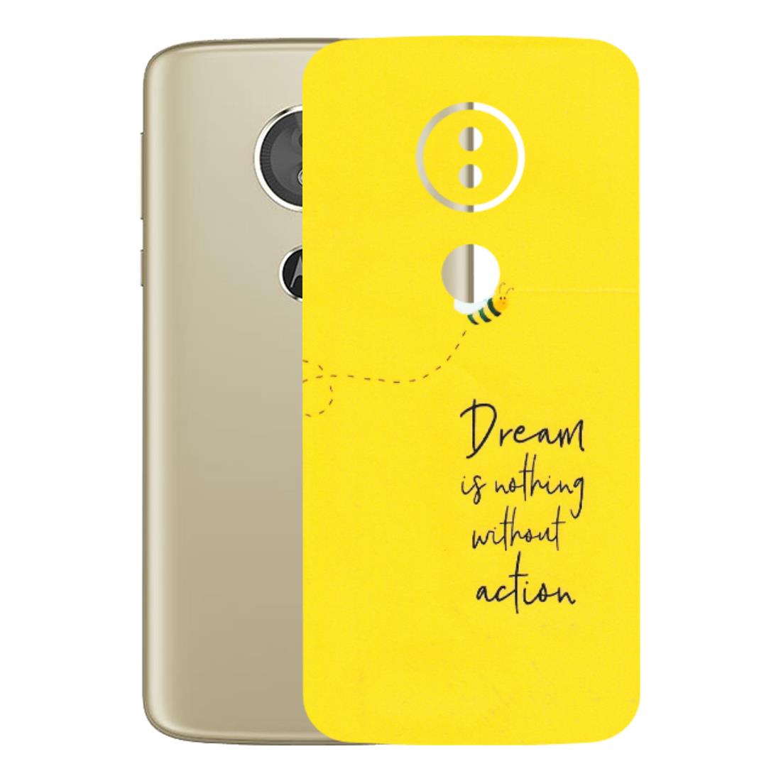 Motorola Phone Skins (All Models) - Dream Is Nothing Without Action - Matte Finish (M-138) Motorola Moto E5