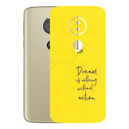 Motorola Phone Skins (All Models) - Dream Is Nothing Without Action - Matte Finish (M-138) Motorola Moto E5