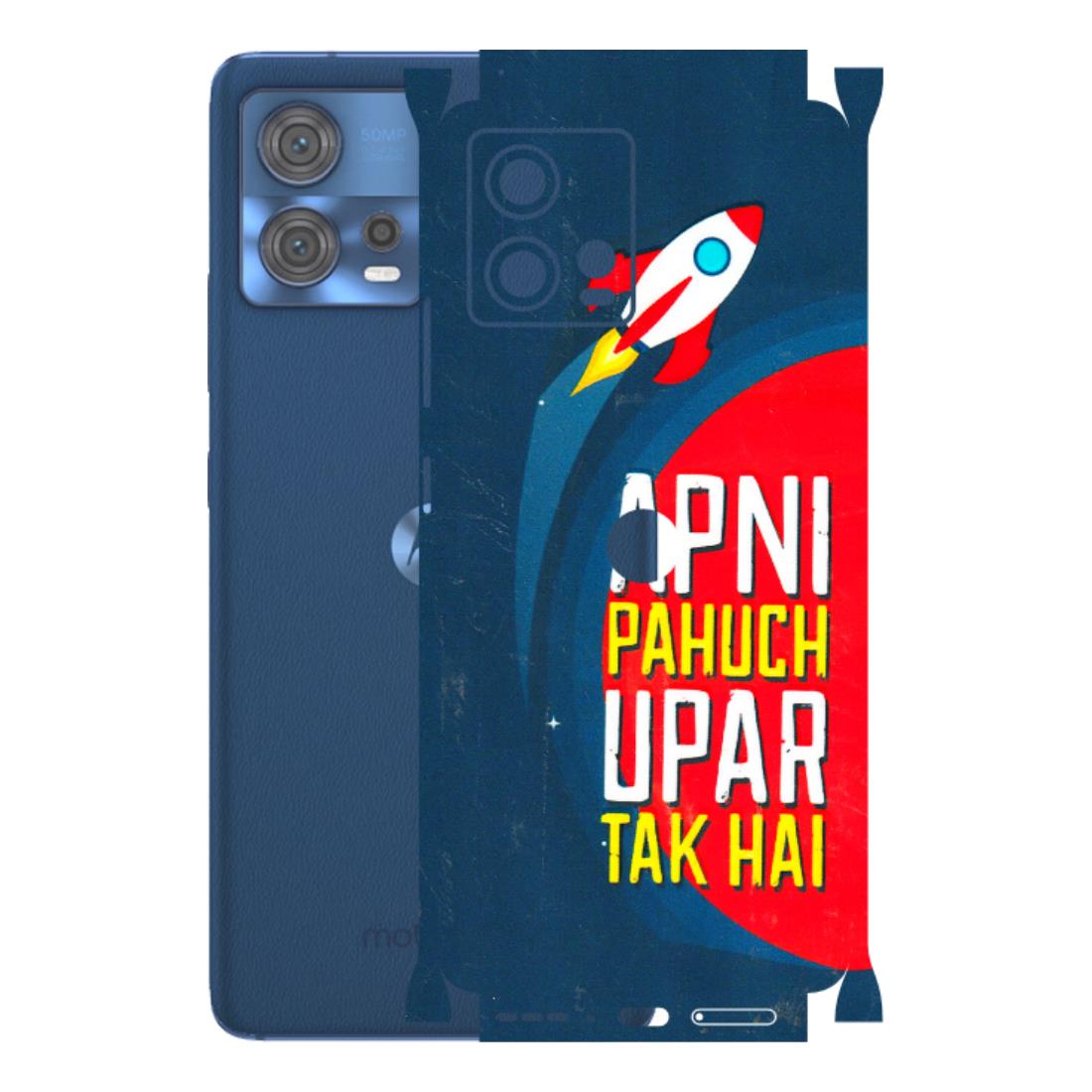 Motorola Phone Skins (All Models) - Apni Pahuch Upar Tak Hai - 3D Embossed Finish (L-276) Motorola Moto Edge 30 Fusion (5G)