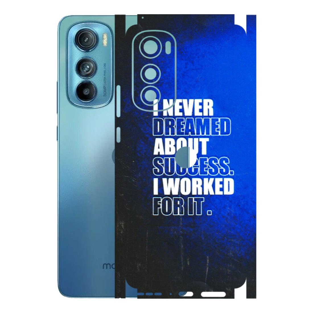 Motorola Phone Skins (All Models) - I Never Dreamed About Success - 3D Embossed Finish (L-283) Motorola Moto Edge 30