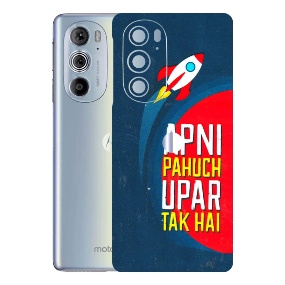 Motorola Phone Skins (All Models) - Apni Pahuch Upar Tak Hai - 3D Embossed Finish (L-276) Motorola Moto Edge 30 Pro 5G