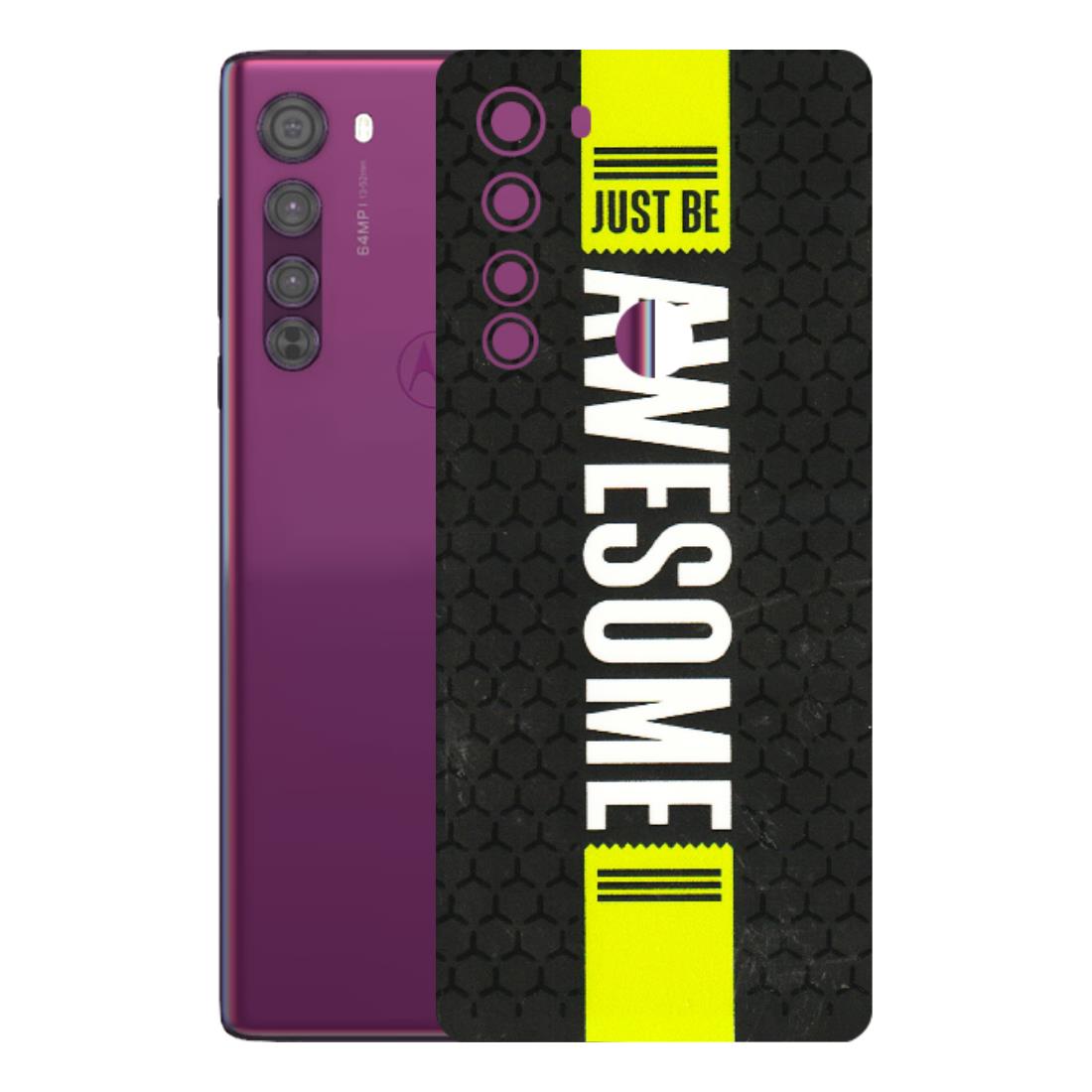 Motorola Phone Skins (All Models) - Just Be Awesome - 3D Embossed Finish (L-101) Motorola Moto Edge