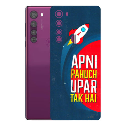 Motorola Phone Skins (All Models) - Apni Pahuch Upar Tak Hai - 3D Embossed Finish (L-276) Motorola Moto Edge