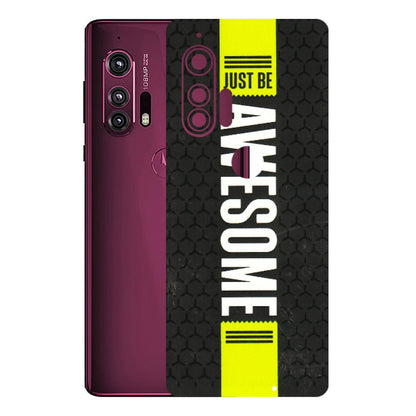 Motorola Phone Skins (All Models) - Just Be Awesome - 3D Embossed Finish (L-101) Motorola Moto Edge Plus