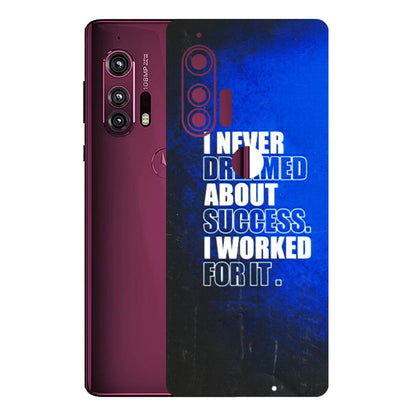Motorola Phone Skins (All Models) - I Never Dreamed About Success - 3D Embossed Finish (L-283) Motorola Moto Edge Plus