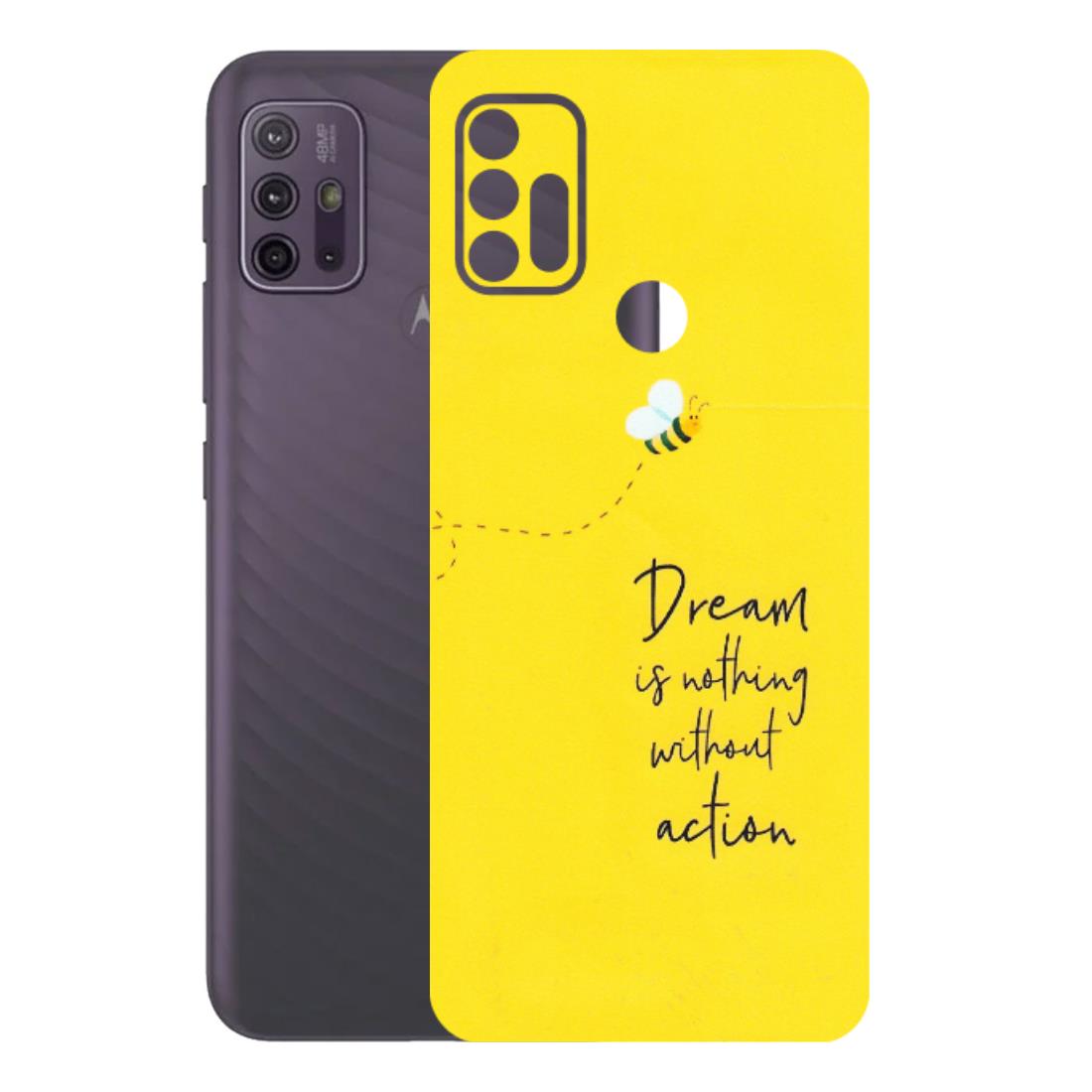 Motorola Phone Skins (All Models) - Dream Is Nothing Without Action - Matte Finish (M-138) Motorola Moto G10 Power