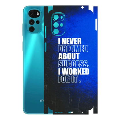 Motorola Phone Skins (All Models) - I Never Dreamed About Success - 3D Embossed Finish (L-283) Motorola Moto G22