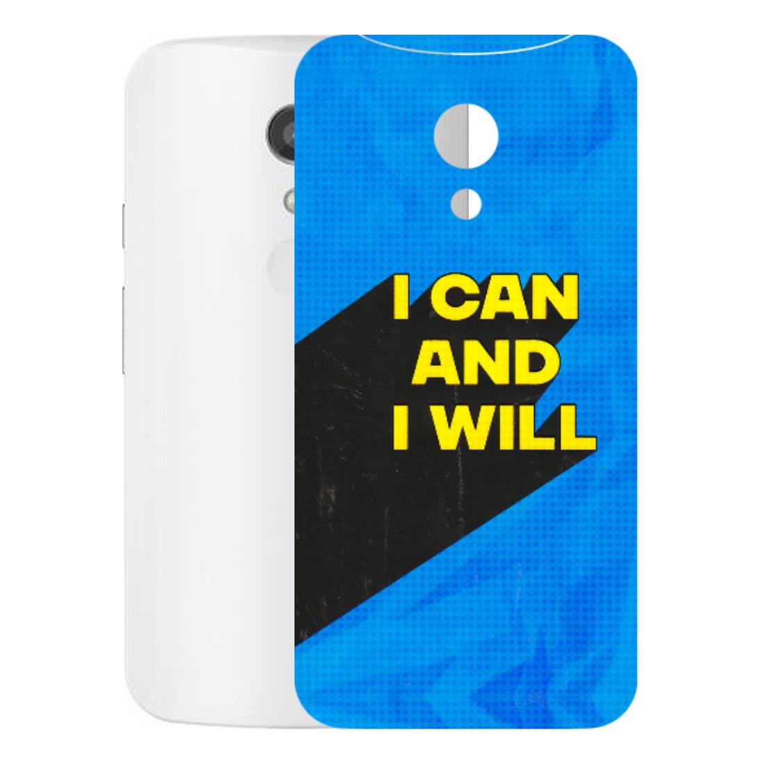 Motorola Phone Skins (All Models) - I Can And I Will - 3D Embossed Finish (L-281) Motorola Moto G2