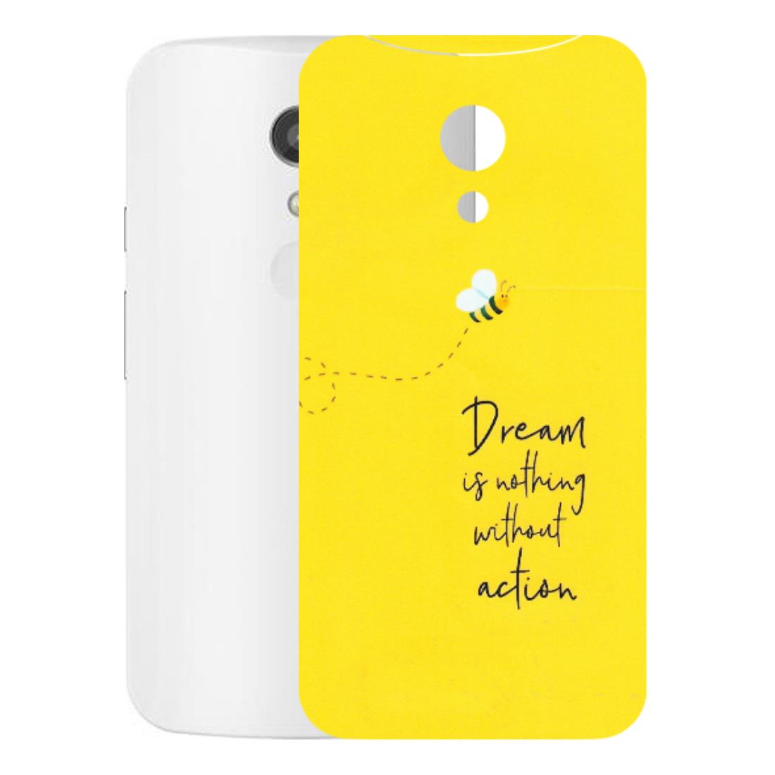 Motorola Phone Skins (All Models) - Dream Is Nothing Without Action - Matte Finish (M-138) Motorola Moto G2