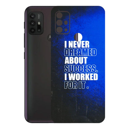 Motorola Phone Skins (All Models) - I Never Dreamed About Success - 3D Embossed Finish (L-283) Motorola Moto G30