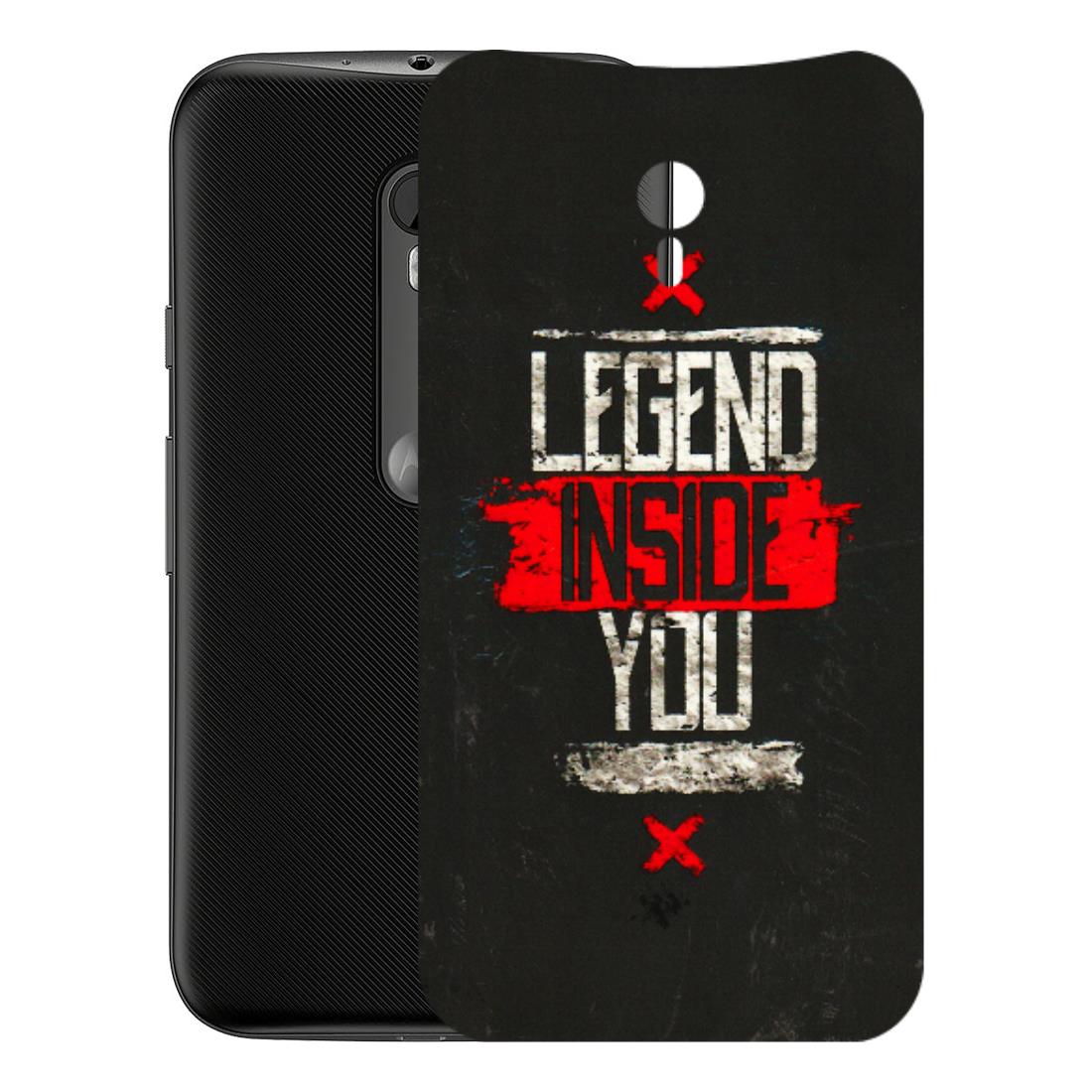 Motorola Phone Skins (All Models) - Legend Inside You - 3D Embossed Finish (L-186) Motorola Moto G3