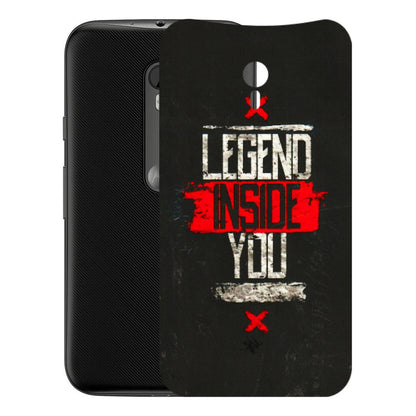 Motorola Phone Skins (All Models) - Legend Inside You - 3D Embossed Finish (L-186) Motorola Moto G3