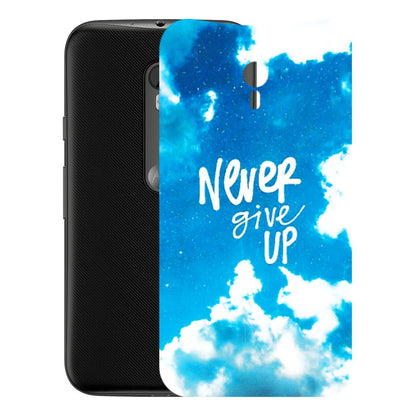 Motorola Phone Skins (All Models) - Never Give Up - 3D Embossed Finish (L-279) Motorola Moto G3