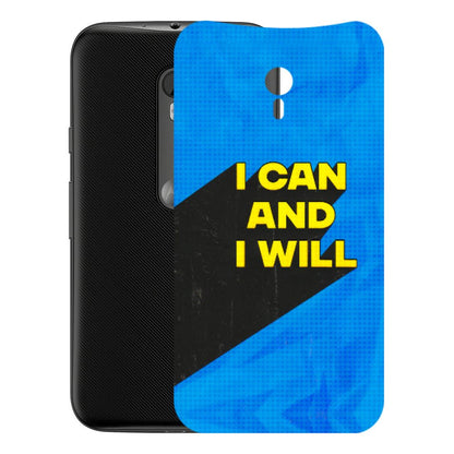 Motorola Phone Skins (All Models) - I Can And I Will - 3D Embossed Finish (L-281) Motorola Moto G3