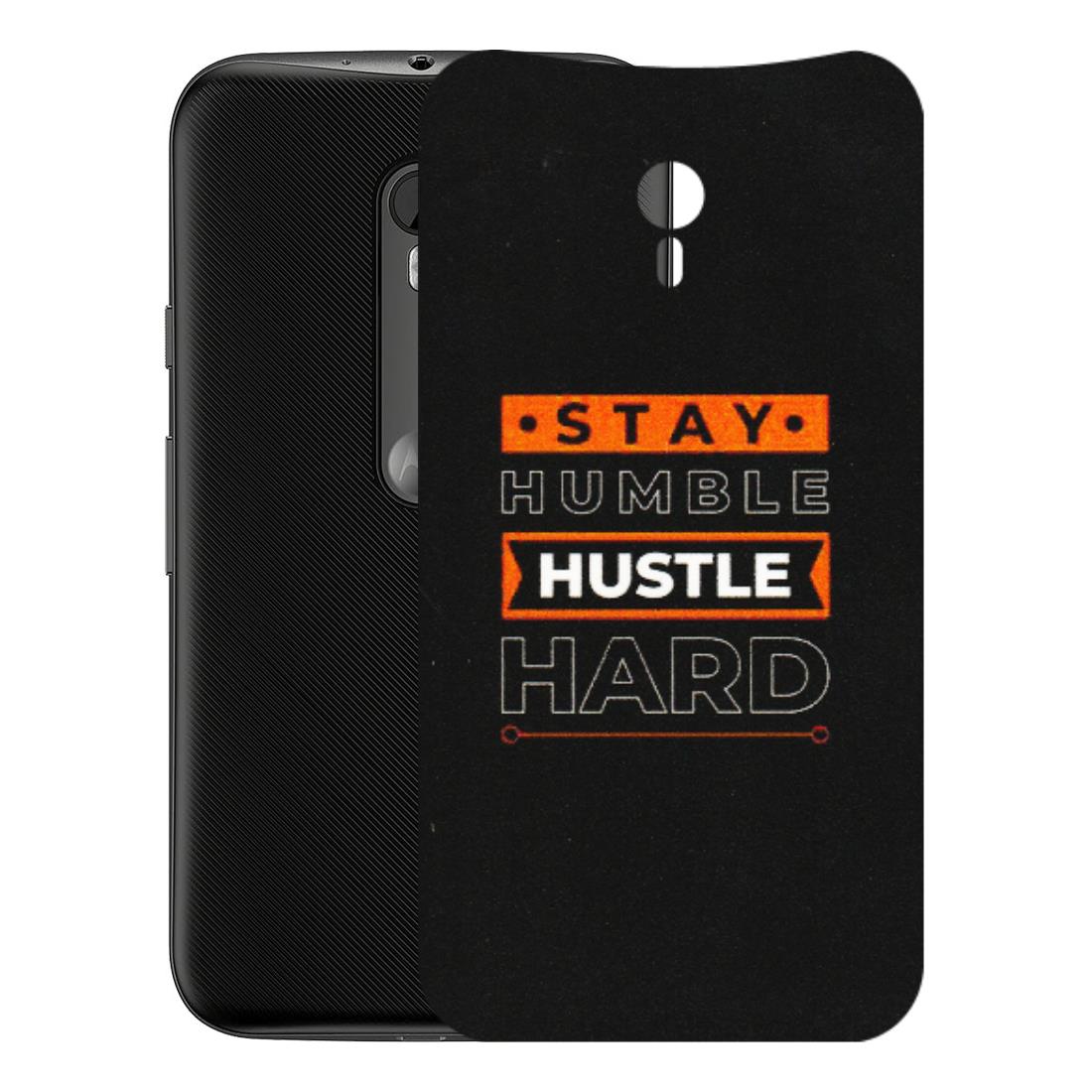 Motorola Phone Skins (All Models) - Stay Humble Stay Hard - Matte Finish (M-48) Motorola Moto G3