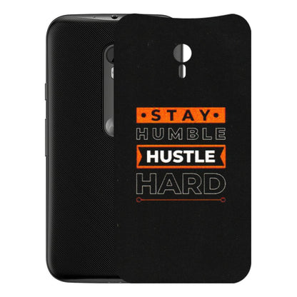 Motorola Phone Skins (All Models) - Stay Humble Stay Hard - Matte Finish (M-48) Motorola Moto G3