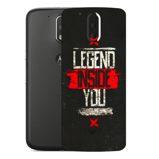 Motorola Phone Skins (All Models) - Legend Inside You - 3D Embossed Finish (L-186) Motorola Moto G4