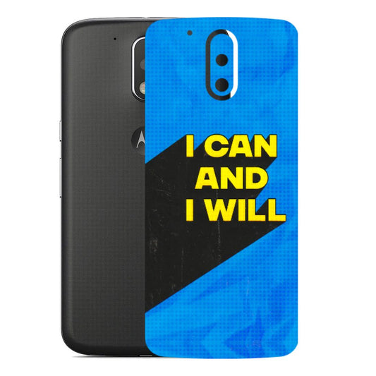 Motorola Phone Skins (All Models) - I Can And I Will - 3D Embossed Finish (L-281) Motorola Moto G4