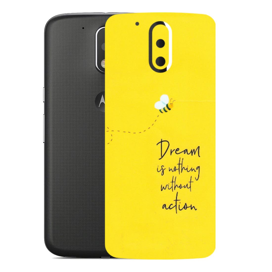 Motorola Phone Skins (All Models) - Dream Is Nothing Without Action - Matte Finish (M-138) Motorola Moto G4