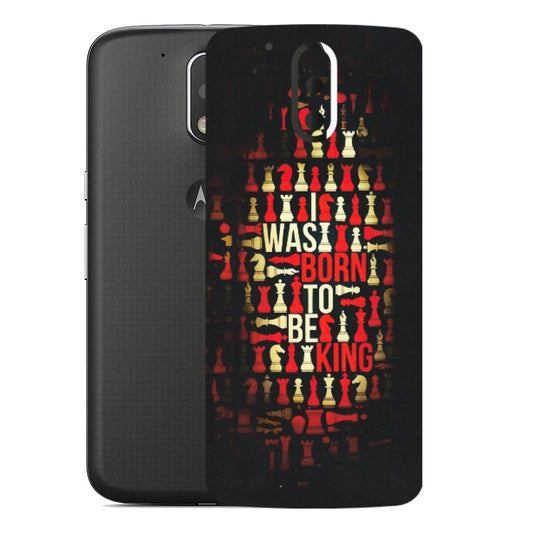 Motorola Phone Skins (All Models) - Born To Be King - Matte Finish (M-73) Motorola Moto G4