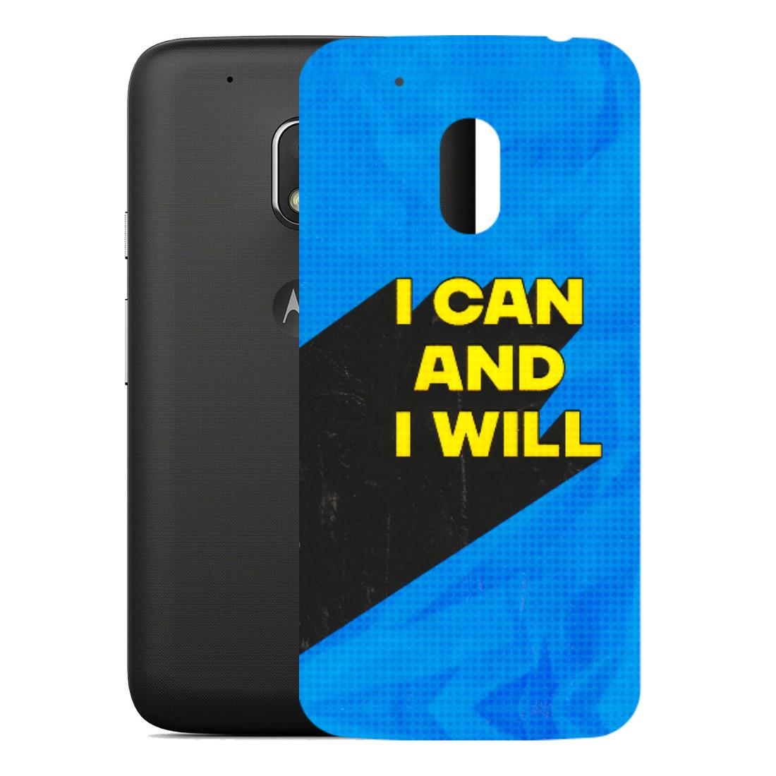 Motorola Phone Skins (All Models) - I Can And I Will - 3D Embossed Finish (L-281) Motorola Moto G4 Play