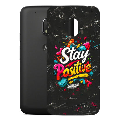 Motorola Phone Skins (All Models) - Stay Positive Black - 3D Embossed Finish (L-31) Motorola Moto G4 Play